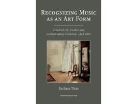 Livro Recognizing Music as an Art Form de Barbara Titus (Inglês - Capa Dura)