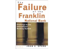 Livro The Failure of the Franklin National Bank Challenge to the International Banking System de Joan Edelman Spero (Inglês)