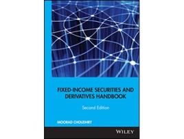 Livro FixedIncome Securities and Derivatives Handbook de Moorad Choudhry (Inglês - Capa Dura)