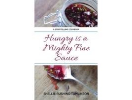 Livro Hungry is a Mighty Fine Sauce Shellie Rushing Tomlinson (Inglês)