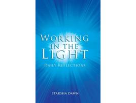 Livro Working in the Light Daily Reflections de Starsha Dawn (Inglês)