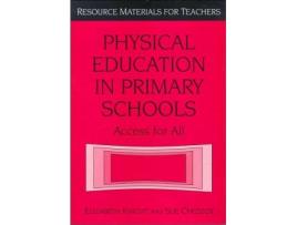 Livro Physical Education in Primary Schools Access for All Resource Materials for Teachers de Elizabeth Knight Sue Chedzoy (Inglês)