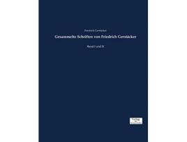 Livro Gesammelte Schriften von Friedrich Gerstäcker Band I und II German Edition de Friedrich Gerstäcker (Alemão)