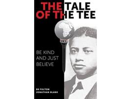 Livro The Tale of the Tee de B K Fulton e Jonathan Blank (Inglês - Capa Dura)