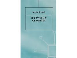 Livro Mystery of Matter de J Trusted (Inglês - Capa Dura)