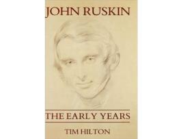 Livro John Ruskin de Tim Hilton (Inglês - Capa Dura)