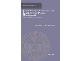 Livro JewishChristian Conversation in FourthCentury Persian Mesopotamia de Naomi Koltun-Fromm (Inglês - Capa Dura)