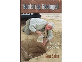 Livro Bootstrap Geologist My Life in Science de Gene Shinn (Inglês)