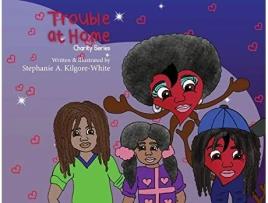 Livro Trouble at Home de Stephanie A Kilgore-White (Inglês)