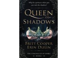 Livro Queen of Shadows The Chronicles of Fayble de Britt Cooper Erin Dulin (Inglês)