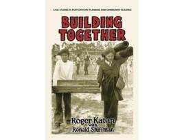 Livro Building Together de Roger Katan (Inglês - Capa Dura)