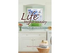 Livro Life Beyond Laundry de Kristen Cottingham (Inglês)