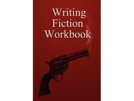 Livro Writing Fiction Workbook de Lisa Selvidge (Inglês)