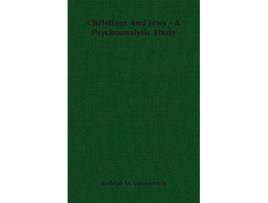 Livro Christians And Jews A Psychoanalytic Study de Rudolph M Loewenstein (Inglês)