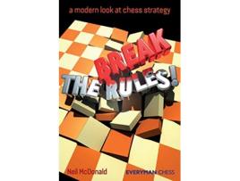 Livro Break the Rules A Modern Look At Chess Strategy Everyman Chess de Neil McDonald (Inglês)
