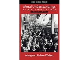 Livro Moral Understandings de Margaret Urban Walker (Inglês)