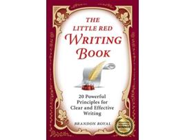 Livro The Little Red Writing Book 20 Powerful Principles for Clear and Effective Writing International Edition de Brandon Royal (Inglês)