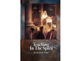 Livro Teaching in the Spirit de Denzil R Miller (Inglês)