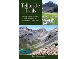 Livro Telluride Trails Hiking Passes Loops and Summits of Southwest Colorado The Pruett Series de Don J Scarmuzzi (Inglês)