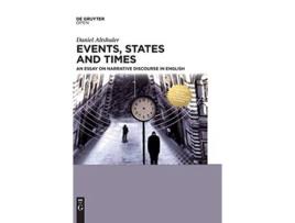 Livro Events States and Times An Essay on Narrative Discourse in English de Daniel Altshuler (Inglês - Capa Dura)