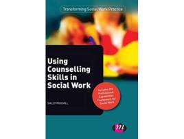 Livro Using Counselling Skills in Social Work Transforming Social Work Practice Series de Sally Riggall (Inglês)