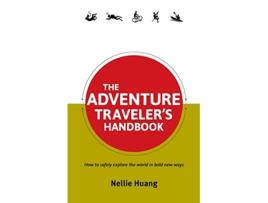 Livro The Adventure Travelers Handbook Travelers Handbooks de Nellie Huang (Inglês)