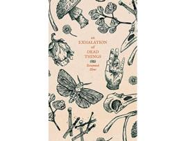 Livro An Exhalation of Dead Things de Savannah Slone (Inglês)