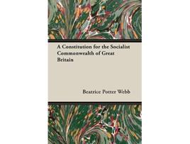 Livro A Constitution for the Socialist Commonwealth of Great Britain de Beatrice Potter Webb Sidney Webb (Inglês)