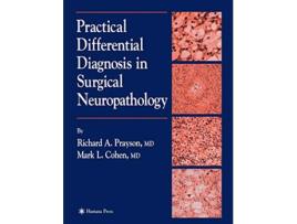Livro Practical Differential Diagnosis in Surgical Neuropathology de Richard A Prayson e Mark L Cohen (Inglês)