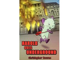 Livro Harold Goes Underground de Christopher Bourne (Inglês)