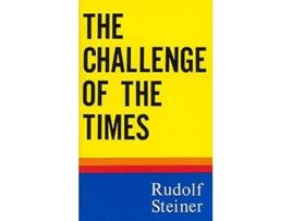 Livro The Challenge of the Times CW 186 Trans from German de Rudolf Steiner (Inglês)