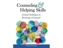 Livro Counseling and Helping Skills Critical Techniques to Becoming a Counselor de Edward Neukrug (Inglês - Capa Dura)