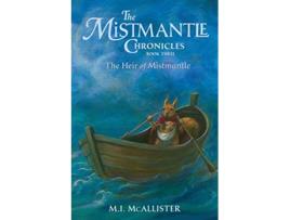 Livro The Heir of Mistmantle The Mistmantle Chronicles de Mi Mcallister (Inglês)