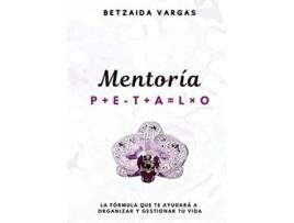 Livro Mentoría Pétalo Puedes Reparar Tu Vida Spanish Edition de Betzaida Vargas (Espanhol)