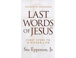 Livro LAST WORDS OF JESUS de Stu Epperson Jr (Inglês - Capa Dura)