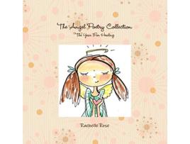 Livro The Angel Poetry Collection de Rachelle Rose (Inglês)