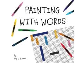 Livro Painting With Words de Mr Roy W P Reed (Inglês)