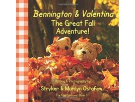 Livro Bennington and Valentina The Great Fall Adventure Bennington and Valentina The Four Seasons de Stryker Ostafew Marilyn Ostafew (Inglês)