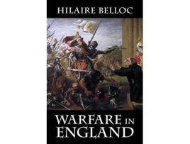 Livro Warfare in England de Hilaire Belloc (Inglês)