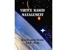 Livro Virtue Based Management de Jean-Francois Orsini (Inglês - Capa Dura)