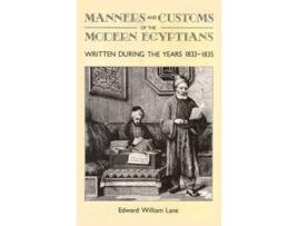 Livro Manners and Customs of the Modern Egyptians Written During the Years 18331835 de Edward William Lane (Inglês)