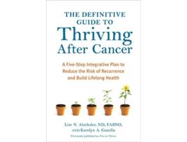 Livro Definitive Guide to Thriving After Cancer de Lise N Alschuler e Karolyn A Gazella (Inglês)