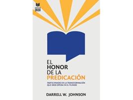 Livro The Glory Of Preaching Participating In Gods Transformation Of The World de Darrell W Johnson (Espanhol)