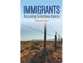 Livro IMMIGRANTS according to Anthony Valerio Volumes I II First Edition de Anthony Valerio (Inglês)