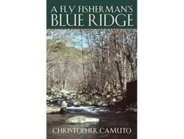 Livro A Fly Fishermans Blue Ridge de Christopher Camuto (Inglês)