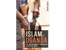 Livro Islam in Uganda The Muslim Minority Nationalism Political Power Religion in Transforming Africa 11 de Joseph Kasule (Inglês)