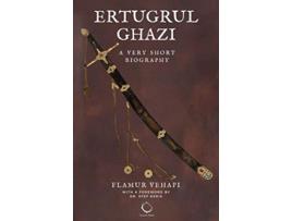 Livro Ertugrul Ghazi A Very Short Biography de Flamur Vehapi (Inglês)
