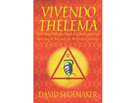 Livro Vivendo Thelema Um Guia Prático para a Consecução no Sistema de Magick de Aleister Crowley Portuguese Edition de David Shoemaker (Português)