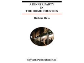 Livro A Dinner Party in the Home Counties de Reshma Ruia (Inglês)