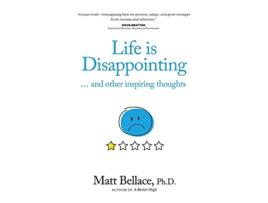 Livro Life is Disappointing and other inspiring thoughts de Matt Bellace (Inglês)